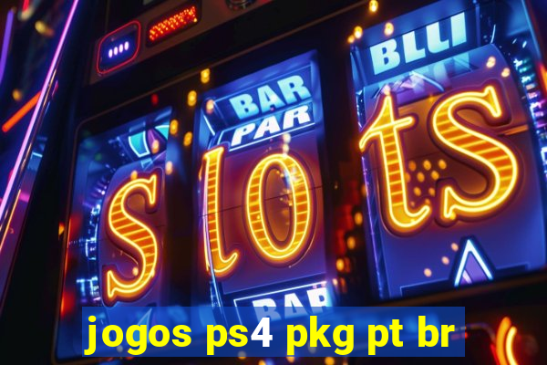 jogos ps4 pkg pt br