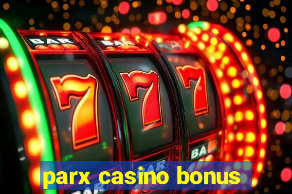 parx casino bonus