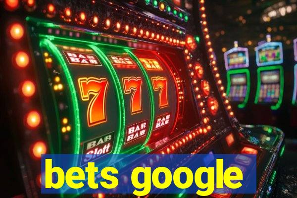 bets google