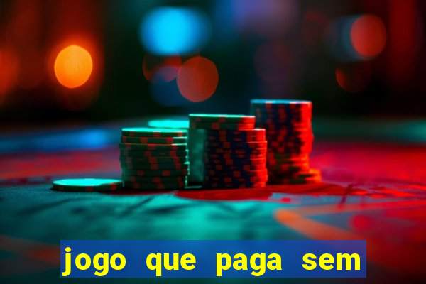 jogo que paga sem fazer depósito