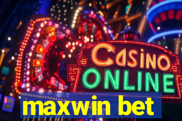 maxwin bet