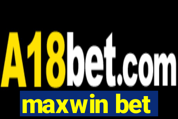 maxwin bet