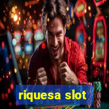 riquesa slot