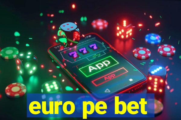 euro pe bet