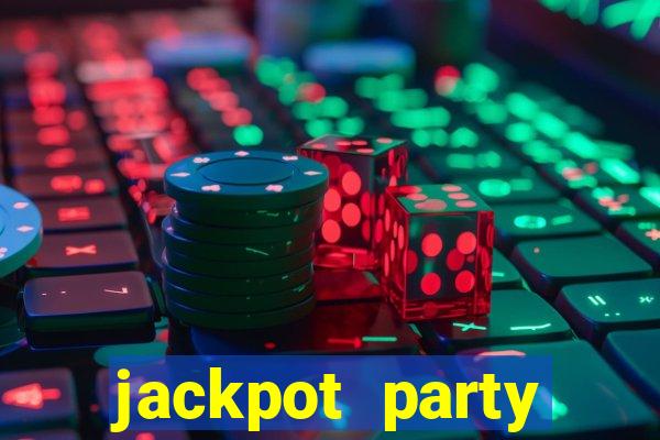 jackpot party casino slots