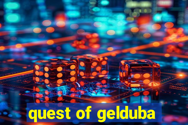 quest of gelduba