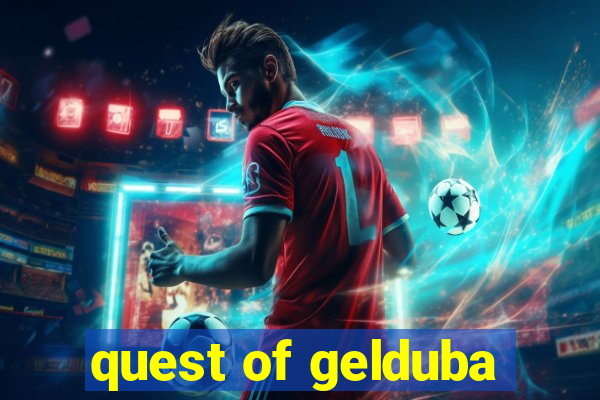 quest of gelduba