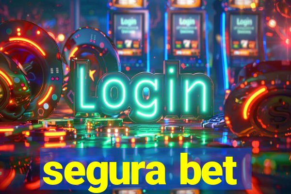 segura bet