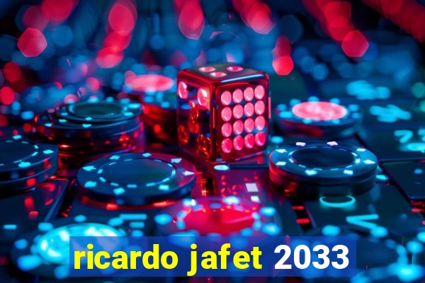 ricardo jafet 2033