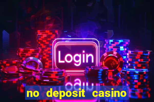 no deposit casino bonus new