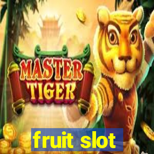 fruit slot