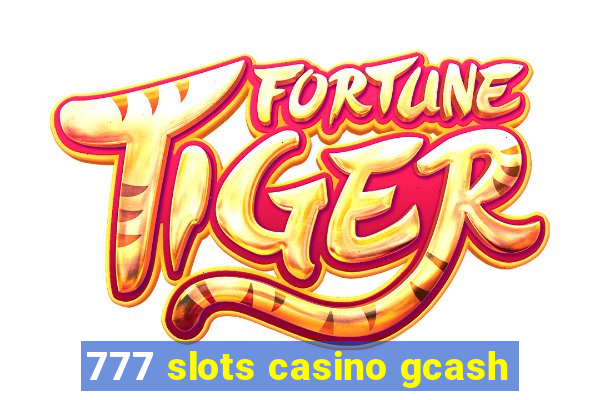 777 slots casino gcash