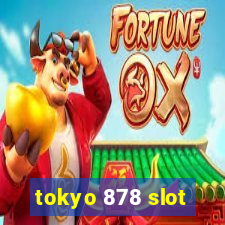 tokyo 878 slot