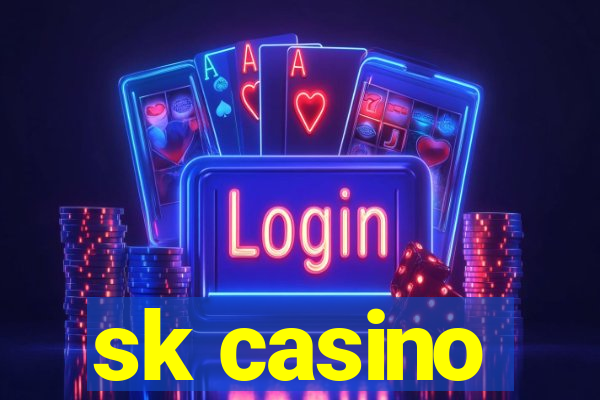 sk casino