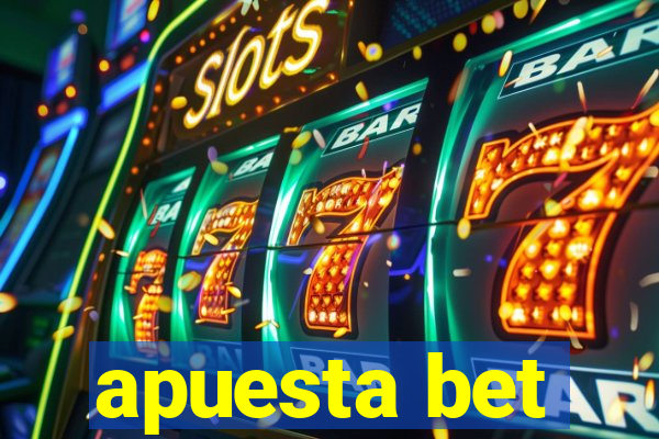 apuesta bet