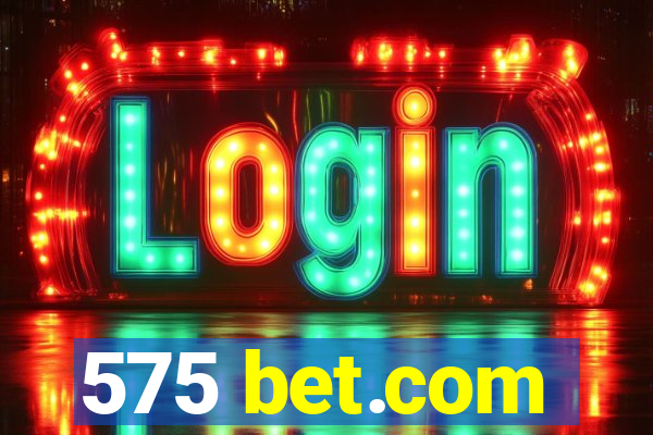 575 bet.com