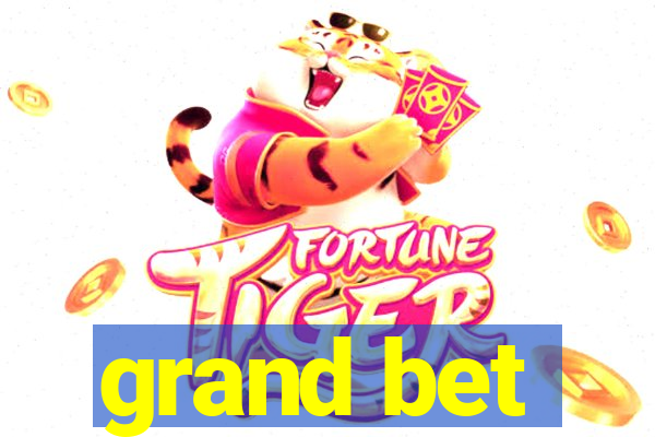 grand bet