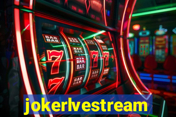 jokerlvestream