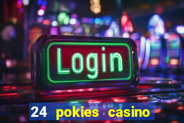 24 pokies casino sister sites