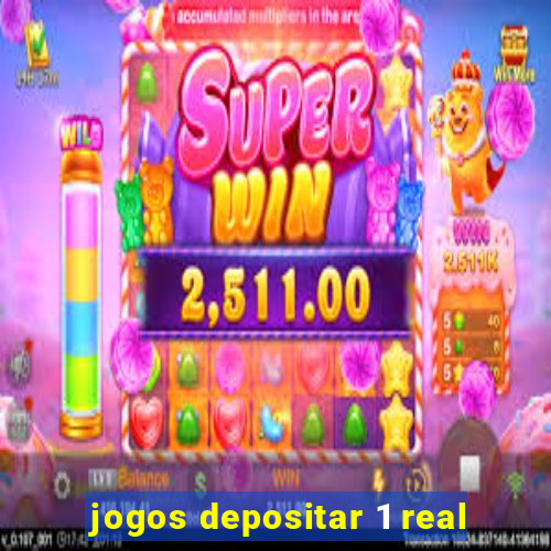 jogos depositar 1 real