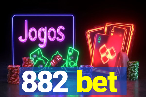 882 bet