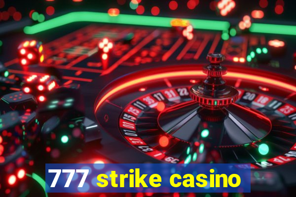 777 strike casino