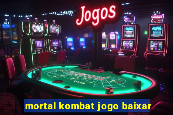 mortal kombat jogo baixar