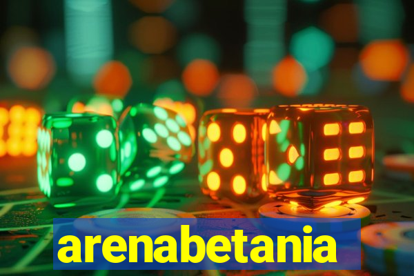 arenabetania