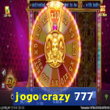 jogo crazy 777