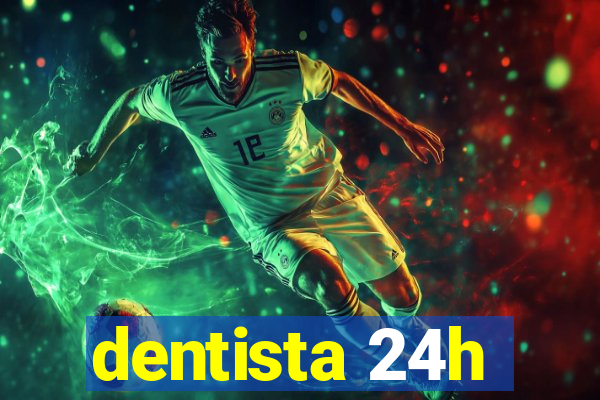 dentista 24h