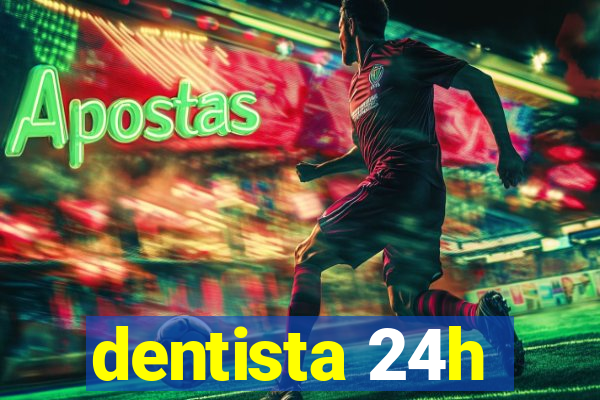 dentista 24h