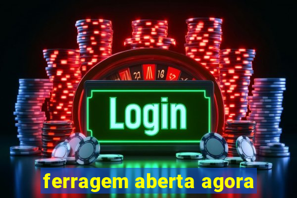 ferragem aberta agora