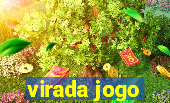 virada jogo