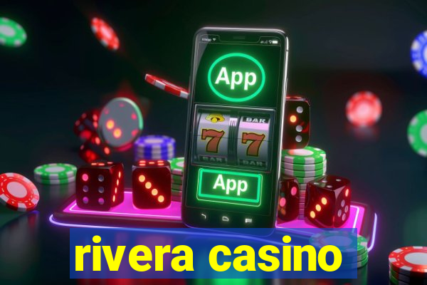 rivera casino