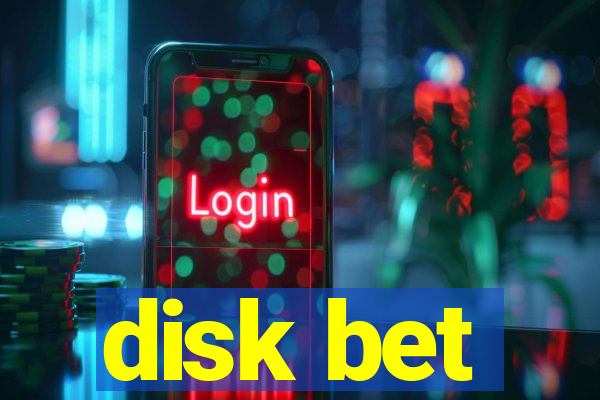 disk bet