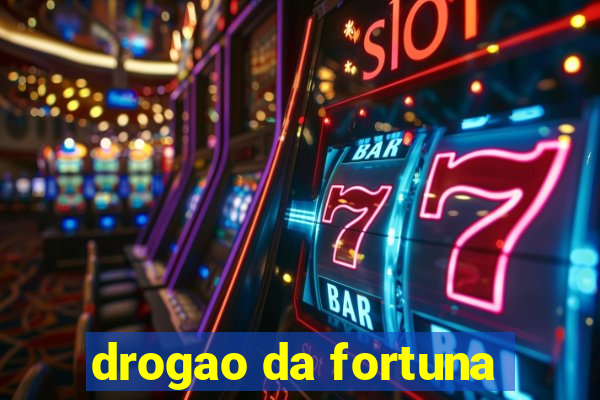 drogao da fortuna