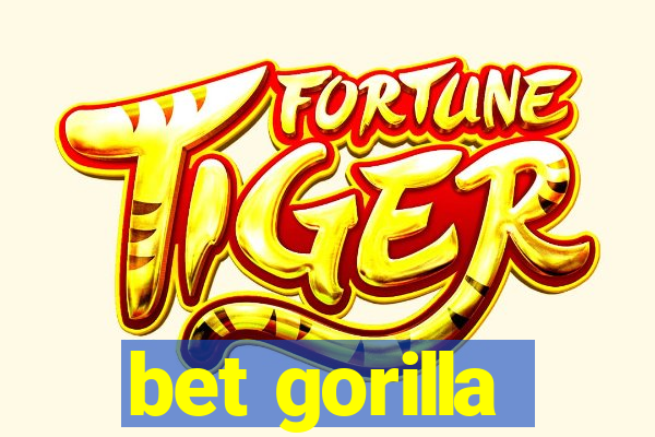 bet gorilla