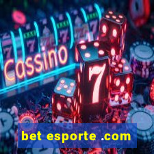 bet esporte .com