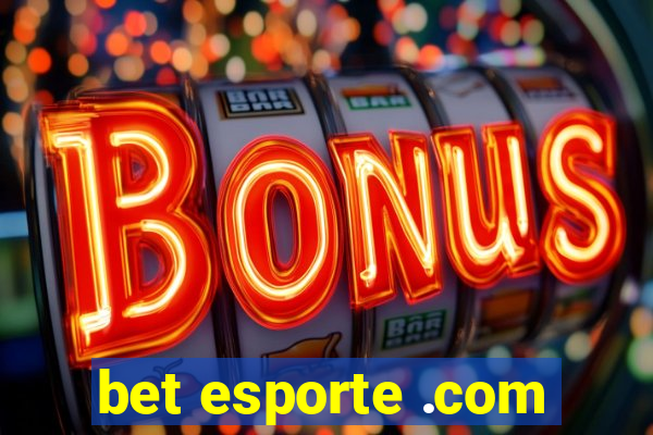 bet esporte .com