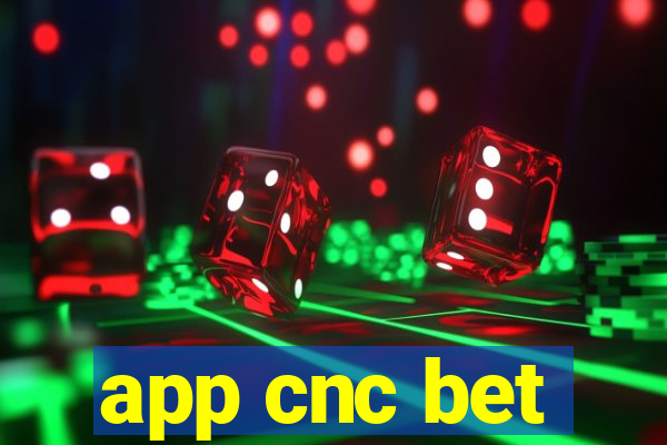 app cnc bet