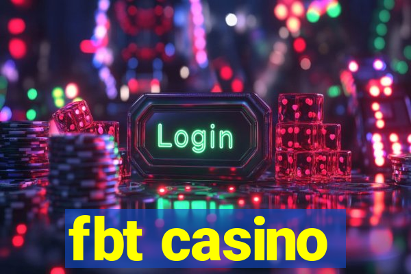 fbt casino