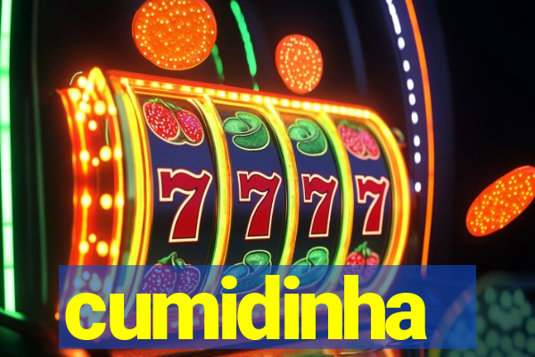 cumidinha