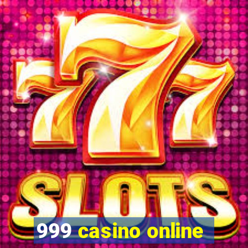 999 casino online