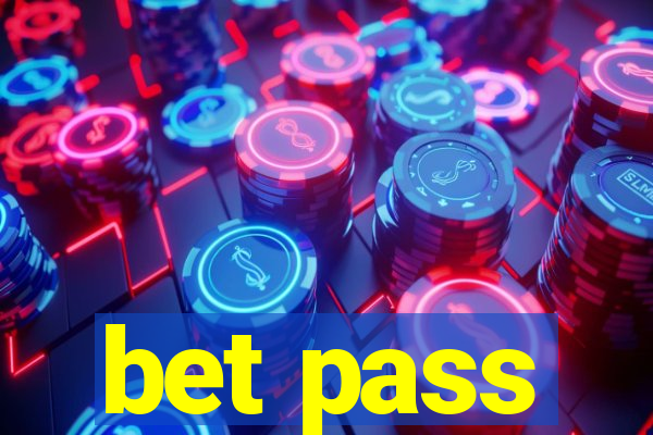 bet pass