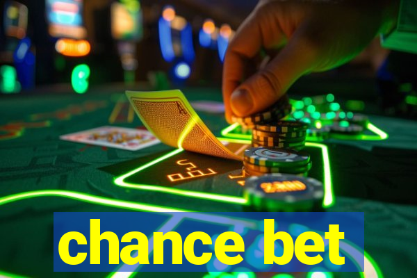 chance bet