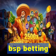 bsp betting