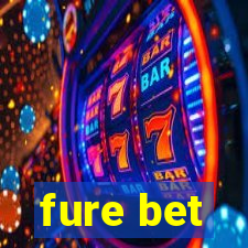 fure bet