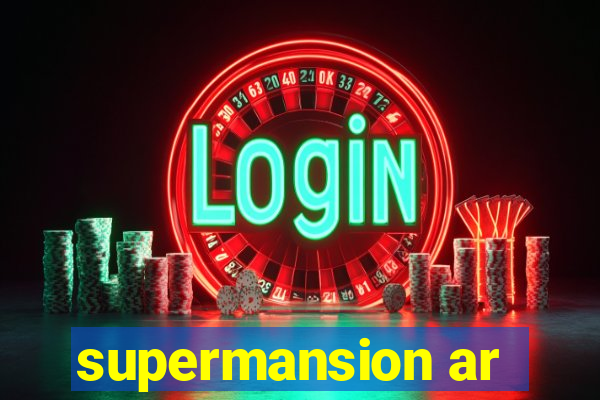 supermansion ar