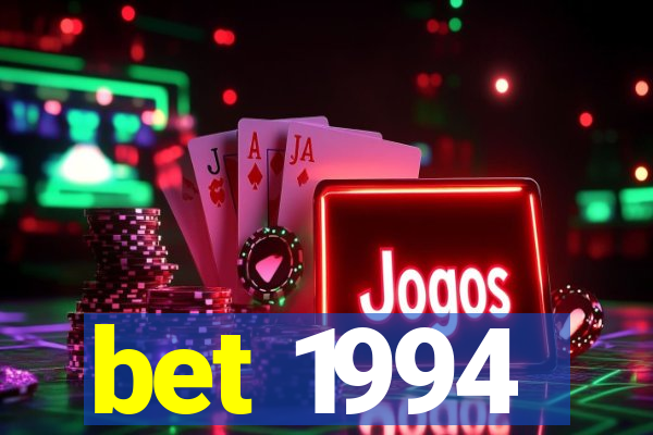 bet 1994