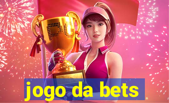 jogo da bets